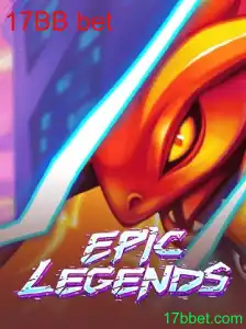 Descubra o Fascinante Mundo de EpicLegends e o Envolvente 17BB Bet