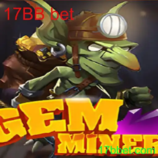 Descubra o Fascinante Jogo GemMiner e a Inovadora Funcionalidade de Apostas 17BB