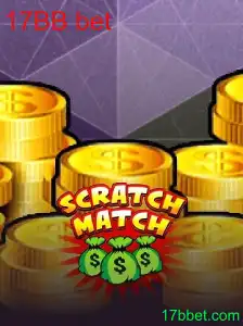 Descubra o Fascinante Jogo ScratchMatch e a Estratégia 17BB Bet